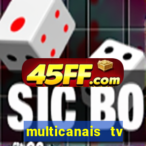 multicanais tv online ao vivo